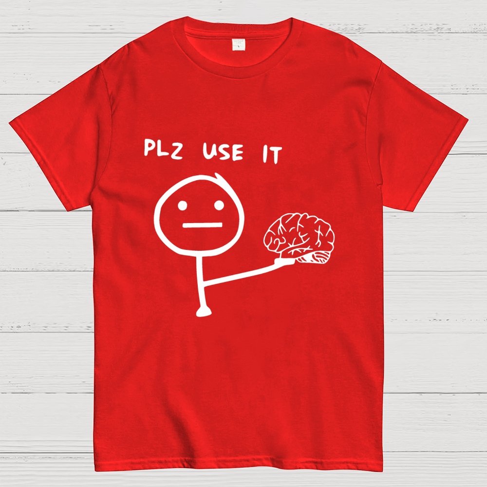 Funny Please Use Your Brain Geek T-Shirt