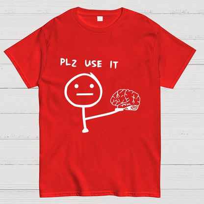 Funny Please Use Your Brain Geek T-Shirt