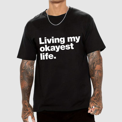Living My Okayest Life Geeky T-Shirt