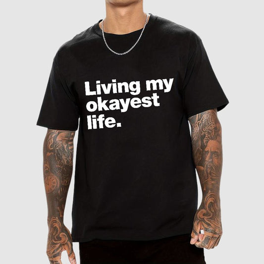 Living My Okayest Life Geeky T-Shirt