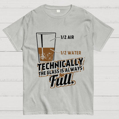 Technically the glass is always full Geeky T-Shirt