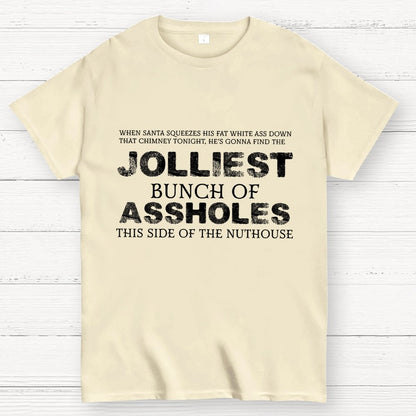 Jolliest Bunch Of this side of the Nuthouse Geek T-Shirt