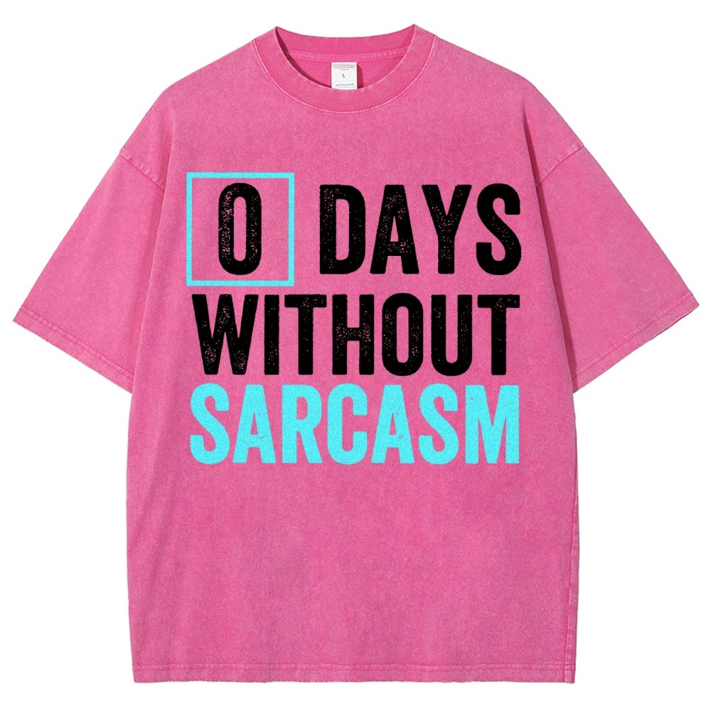 0 Days Without Sarcasm Humor Vintage Distressed T-shirt