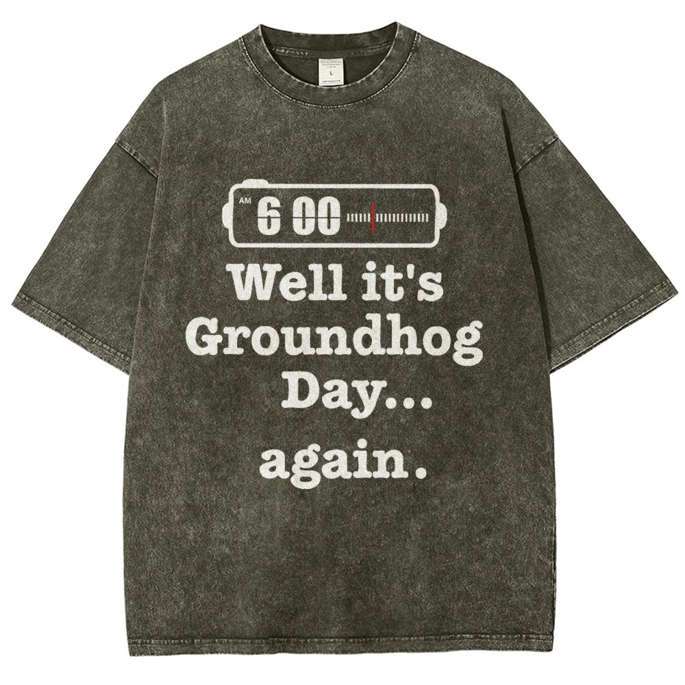 Well It's Groundhog Day Again Vintage Distressed T-shirt