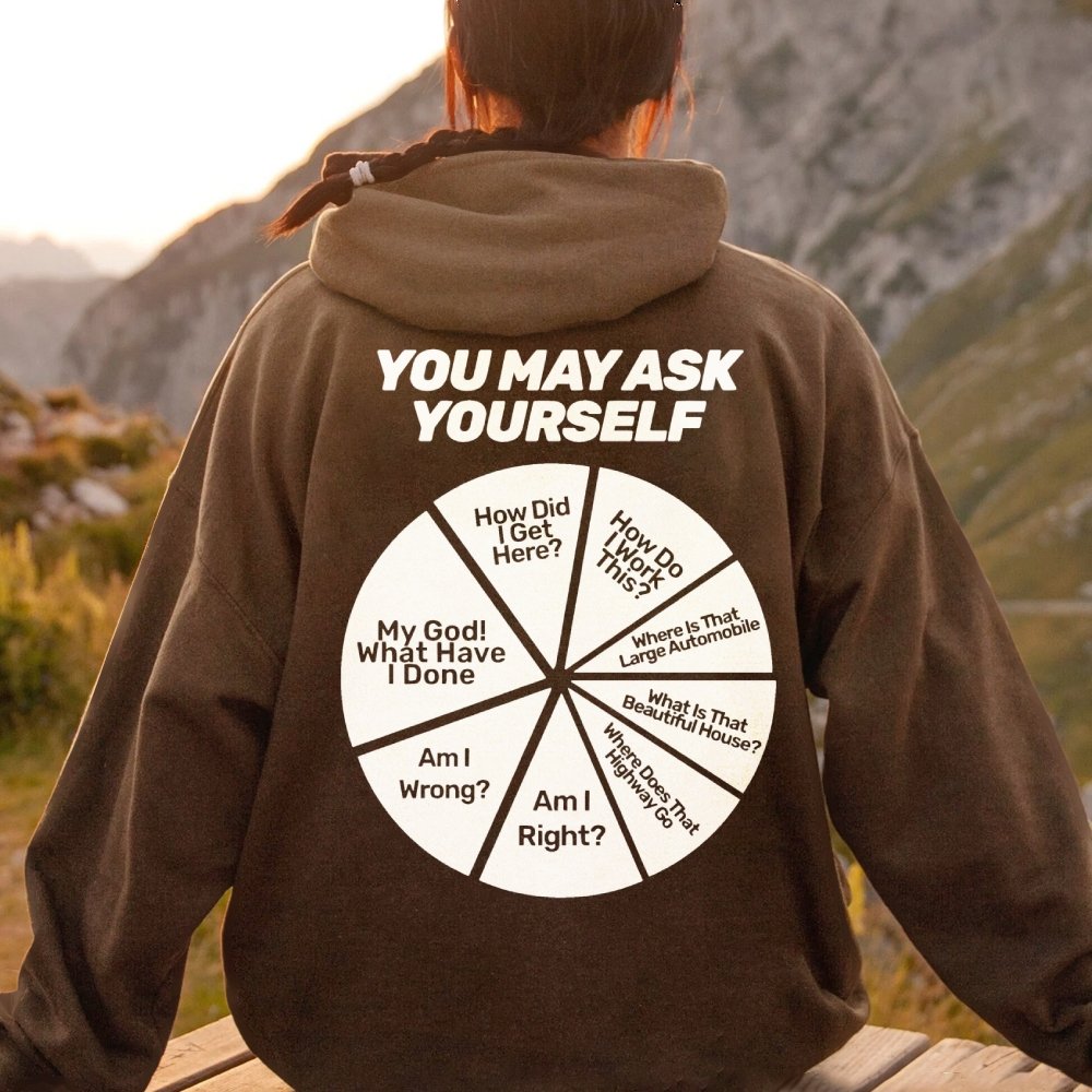 You May Ask Yourself Printed Back Cotton Hoodie