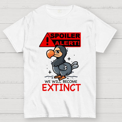 Spoiler Alert! We will become... Geek T-Shirt