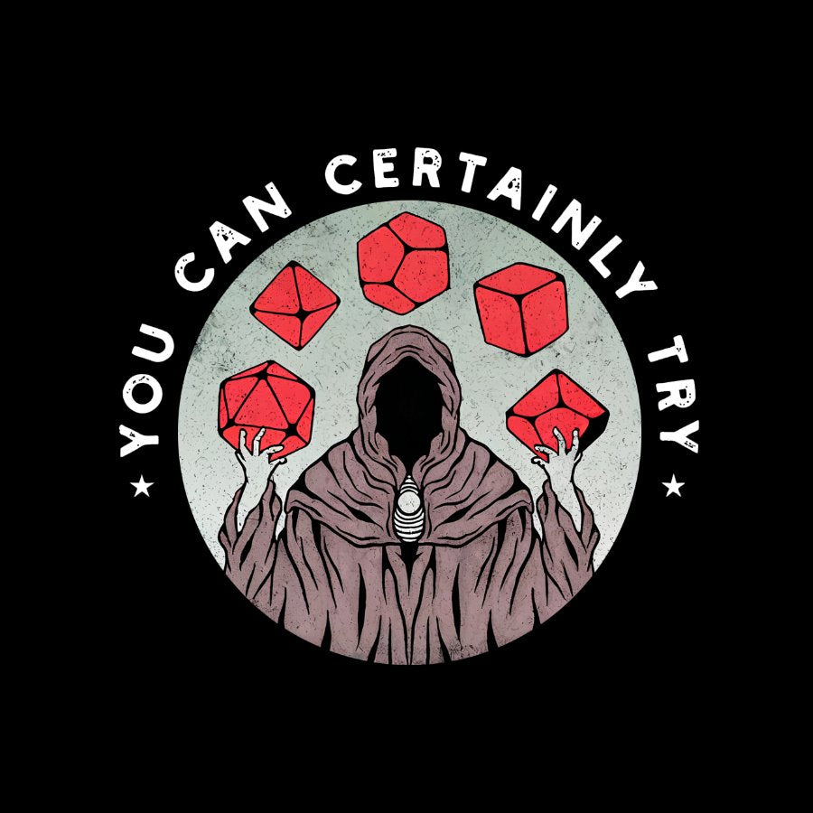 You Can Certainly Try Nerdy T-Shirt