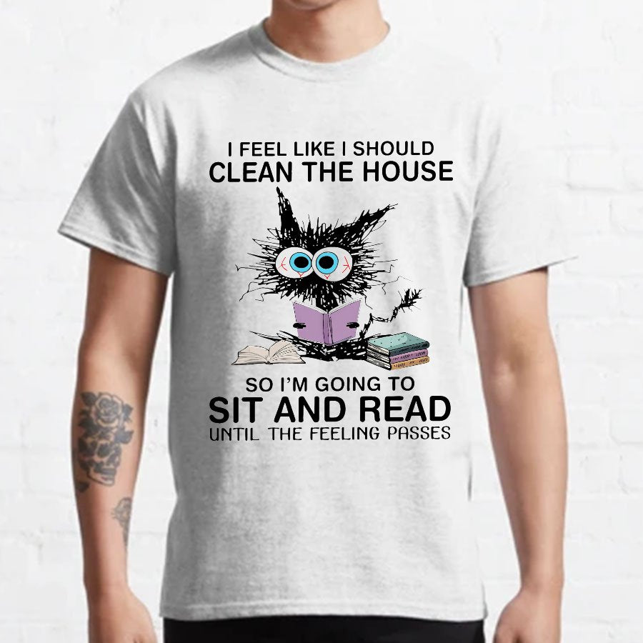I Feel Like I Should Clean The House Geeky T-Shirt