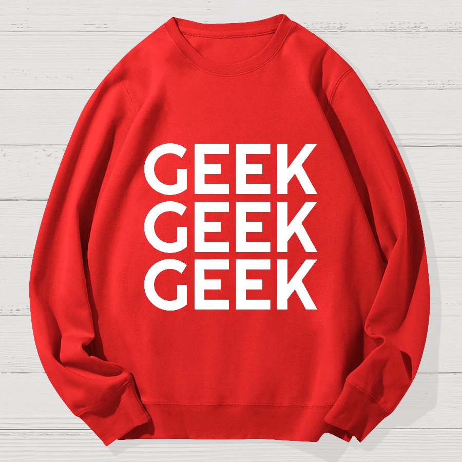 I Am A Geek Cotton Sweatshirt