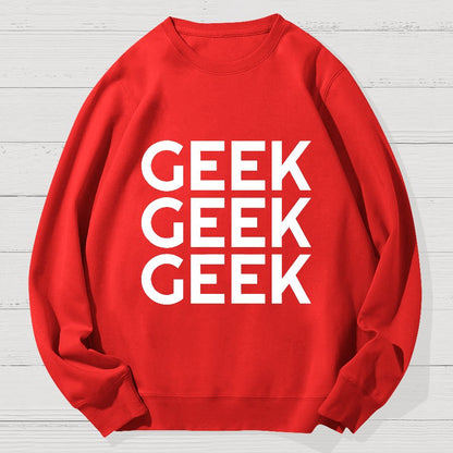 I Am A Geek Cotton Sweatshirt