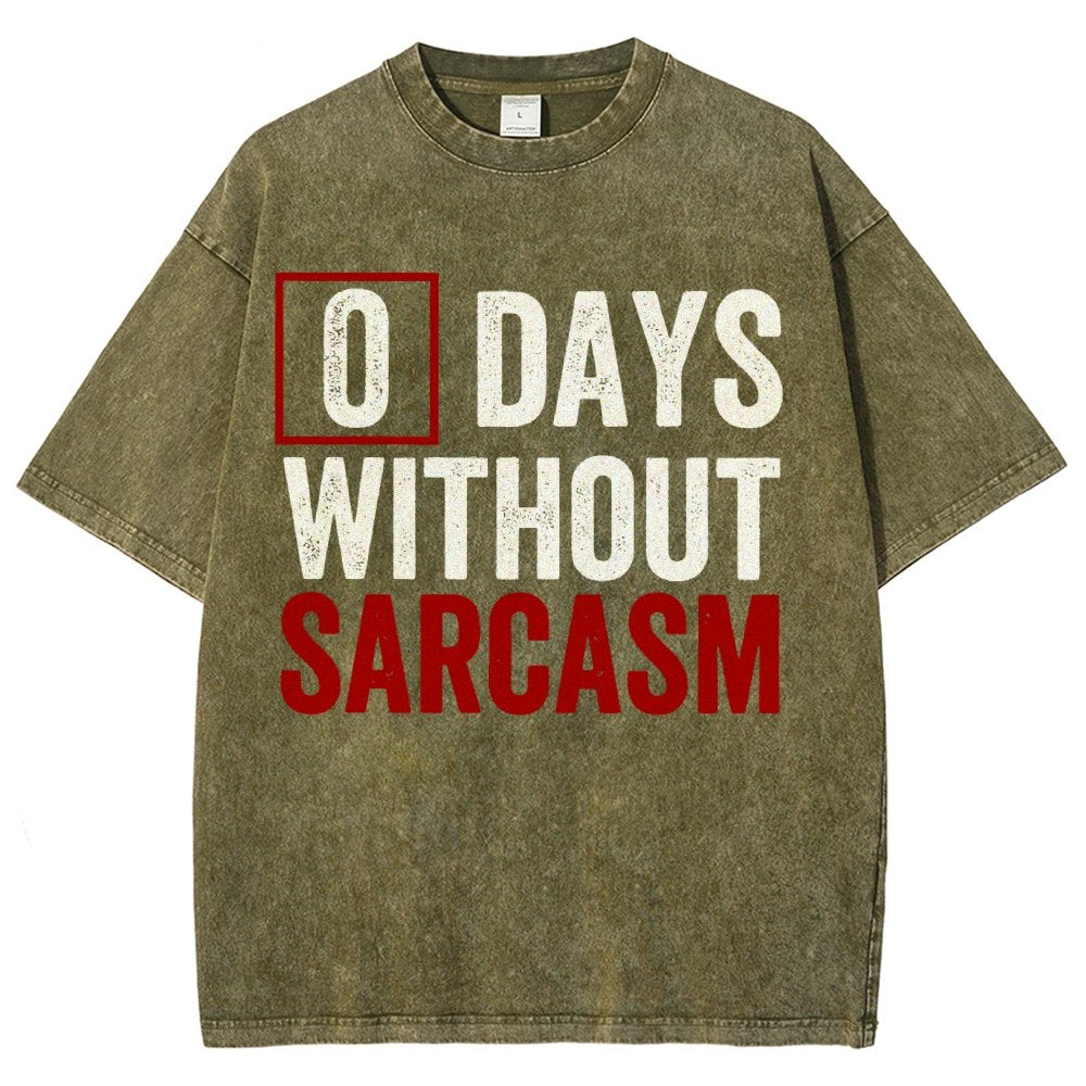 0 Days Without Sarcasm Humor Vintage Distressed T-shirt
