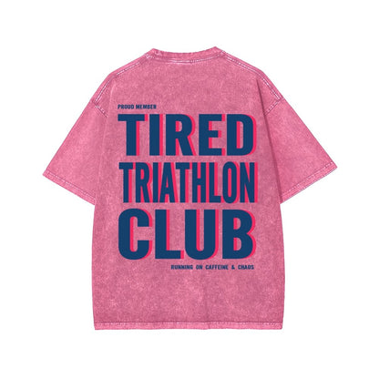 Tired Triathlon Club Front And Back Printing Washed T-shirt