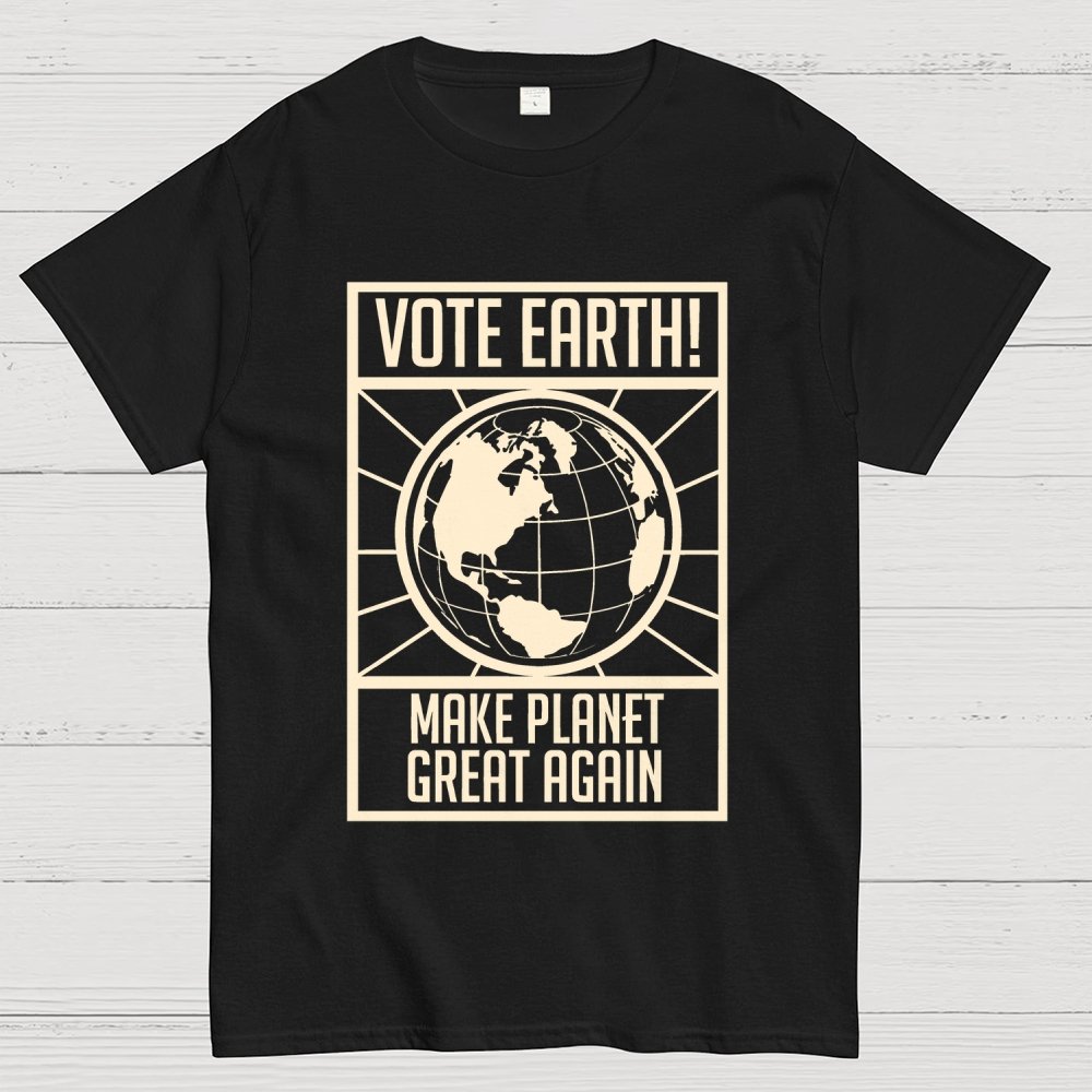 Vote Earth Unisex Geek T-Shirt