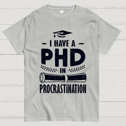 PHD In Procrastination Geek T-Shirt