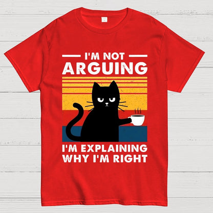 I'm Not Arguing Funny Cat Geek T-Shirt