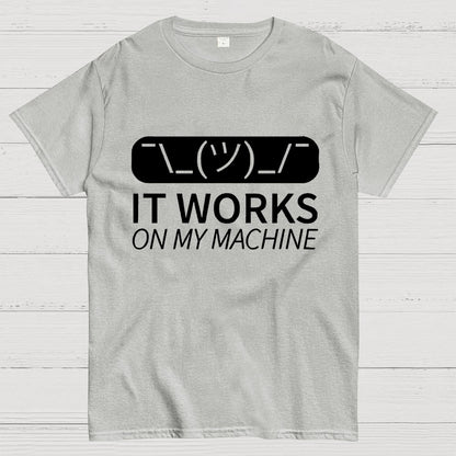 It Works On My Machine Programmer Geek T-Shirt