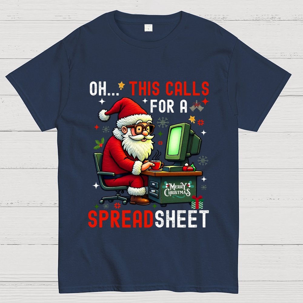 Ohh This Calls For A Spreadsheet Geek T-Shirt