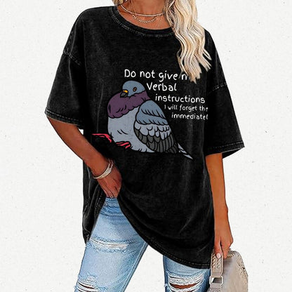 Do Not Give Me Verbal Instructions I Will Forget Them Immediately Vintage Distressed T-shirt