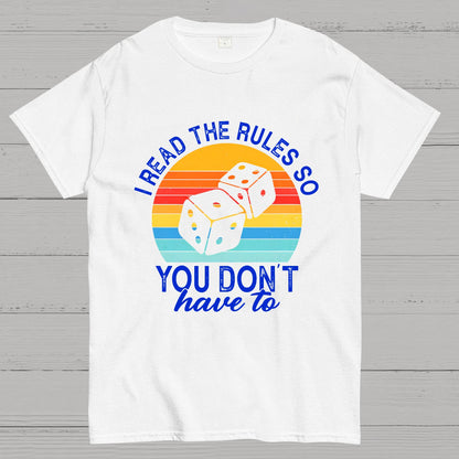 Funny I Read The Rules So You Don't Have to Board Game Geeky T-Shirt