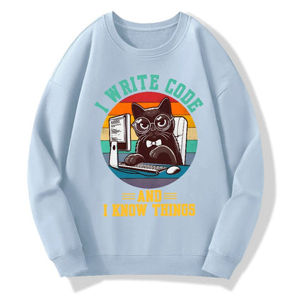 I Write Code And I Know Thing Geek Cotton Sweatshirt