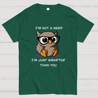 I'm Not A Nerd T-Shirt