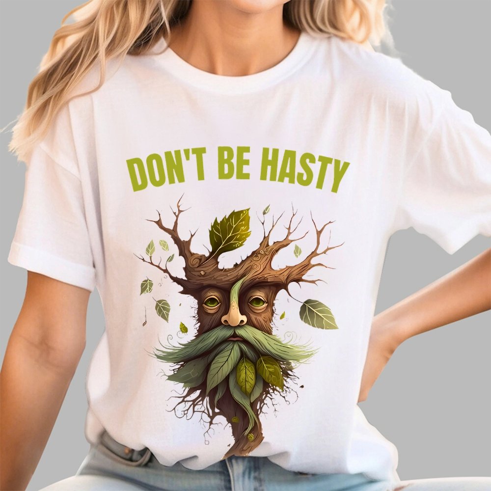 Dont be Hasty - Fantasy Unisex Geek T-Shirt