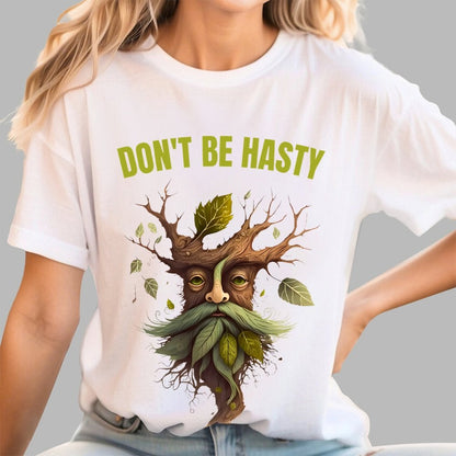 Dont be Hasty - Fantasy Unisex Geek T-Shirt
