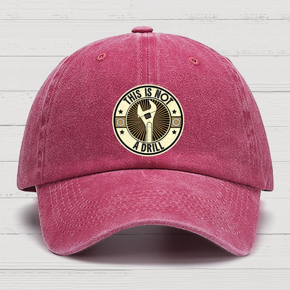 This Is Not A Drill Cotton Hat