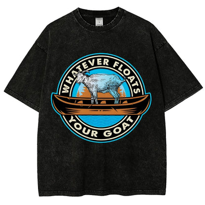 Whatever Floats Your Goat Vintage Distressed T-shirt