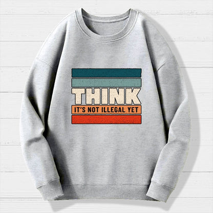 Think – Still Legal Geek Cotton Sweatshirt