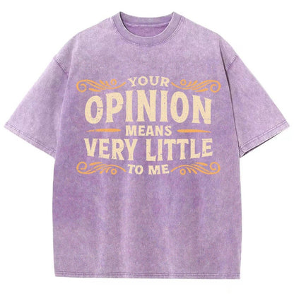 Your Opinion Means Very Little Vintage Distressed T-shirt