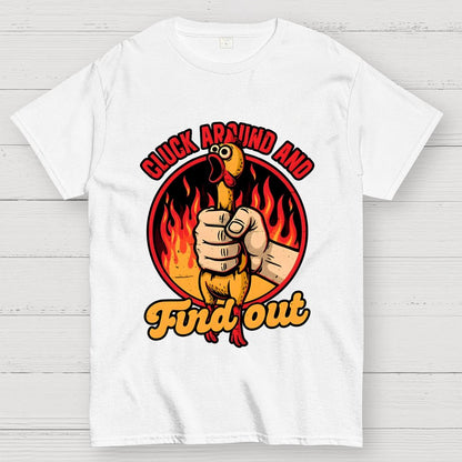 Chicken Quote Burn Geek T-Shirt