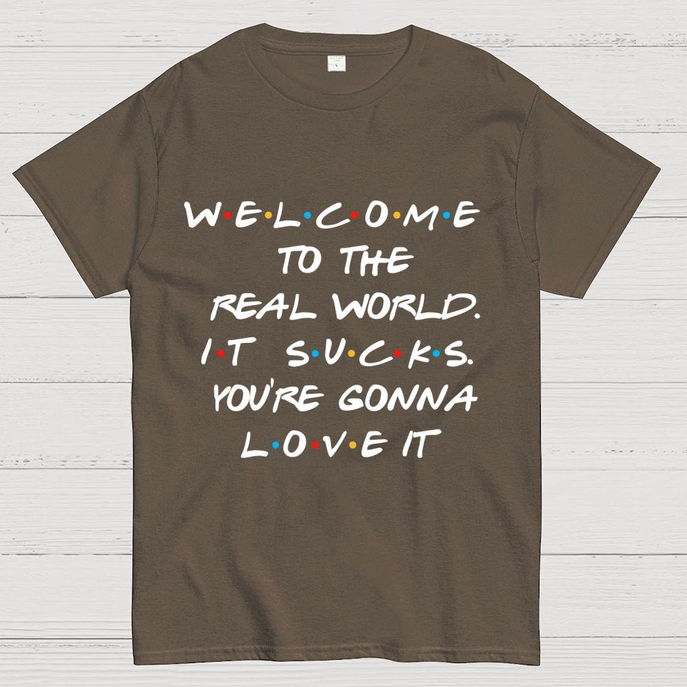 Welcome To The Real World Unisex Geek T-Shirt