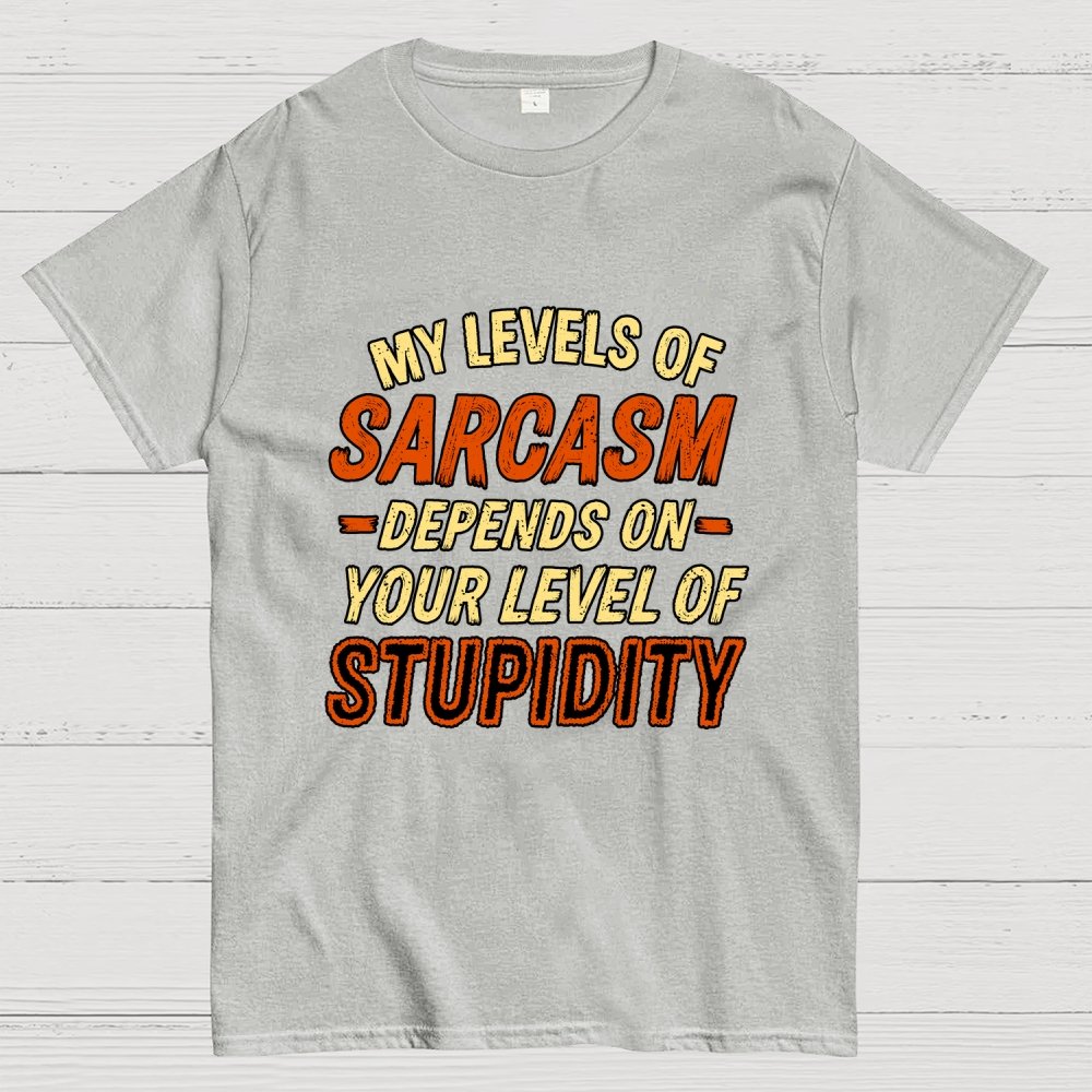 My Level of Sarcasm Depends Geek T-Shirt