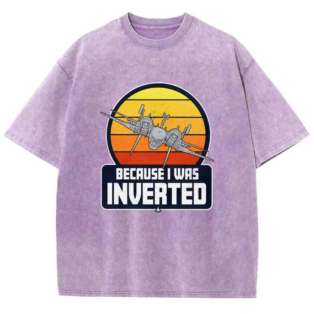 Because I Was Inverted Vintage Distressed T-shirt