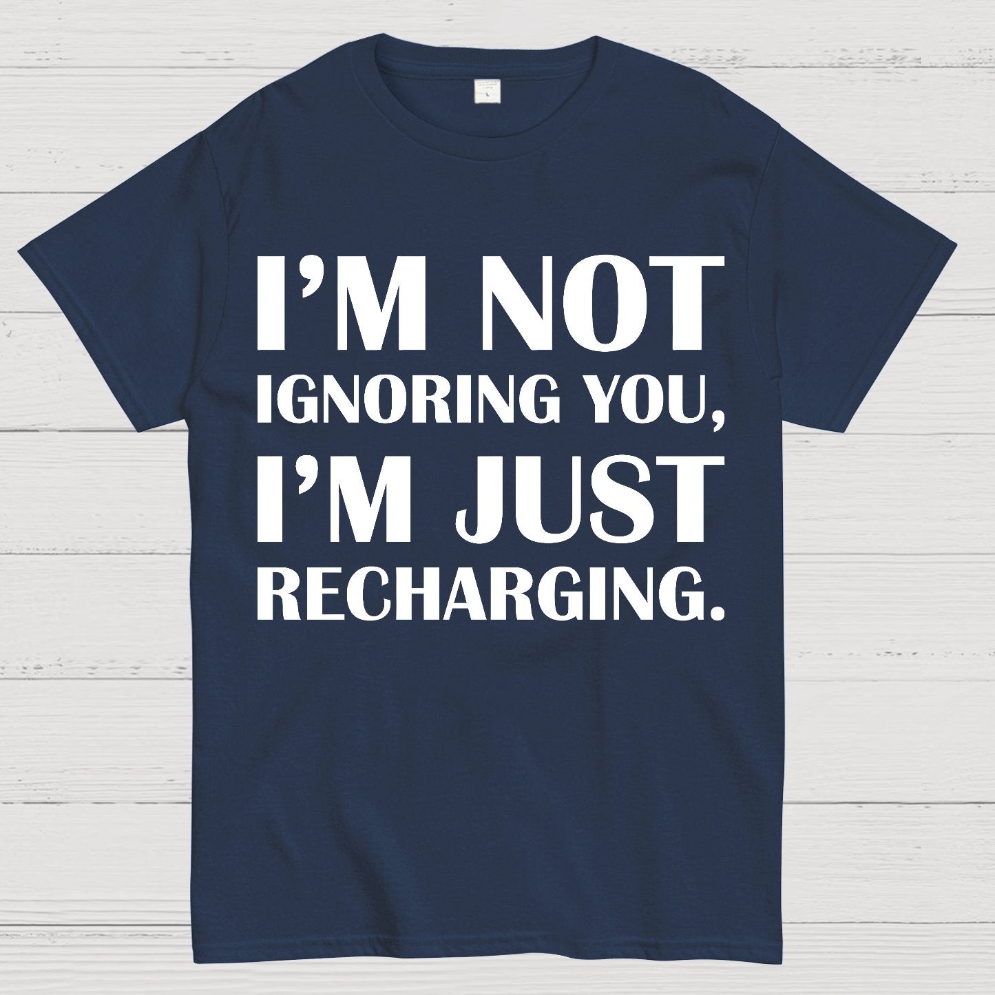 I’m Not Ignoring You, I’m Just Recharging Geek T-Shirt