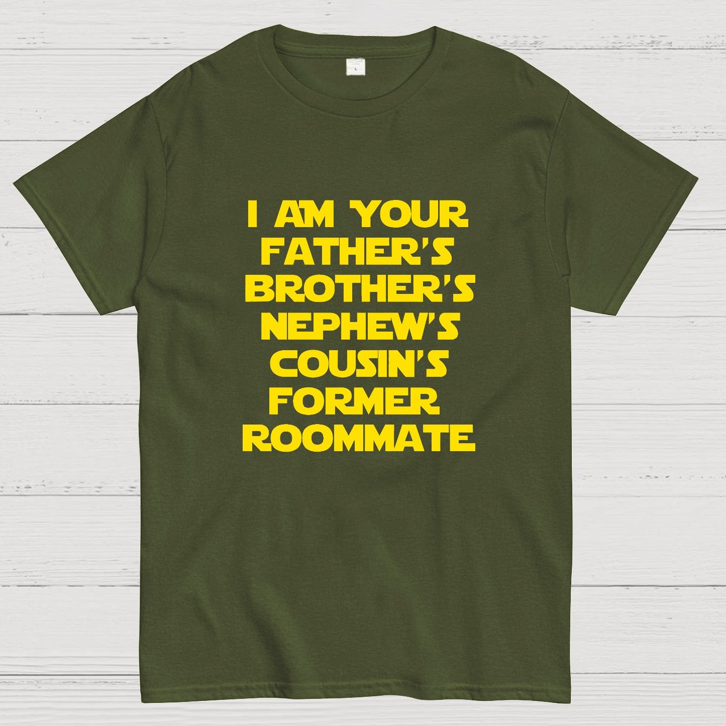 Spaceballs Quote I Am Your Father's Brother's Nephew's Cousin's Former Roommate Geek T-Shirt