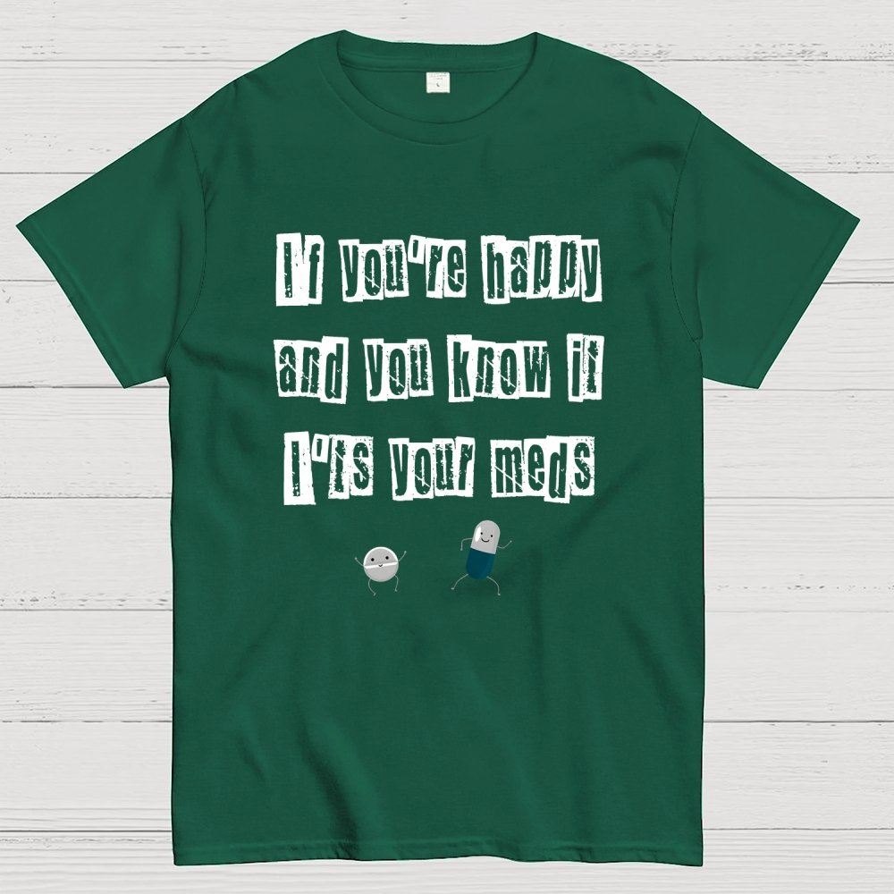 It‘s Your Meds Geek T-Shirt