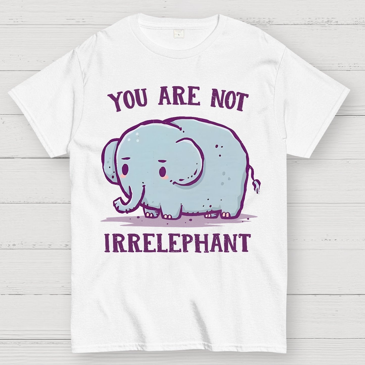 You Are Not Irrelephant Geek T-Shirt