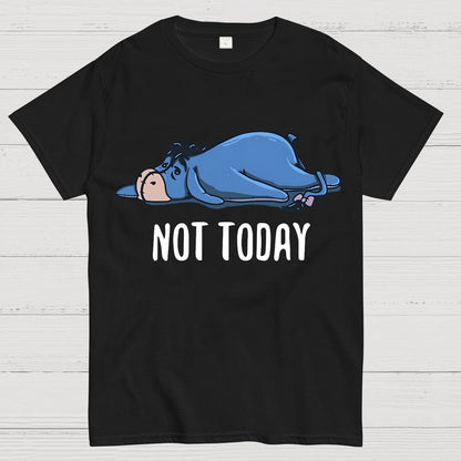 Not Today Funny Geek T-Shirt