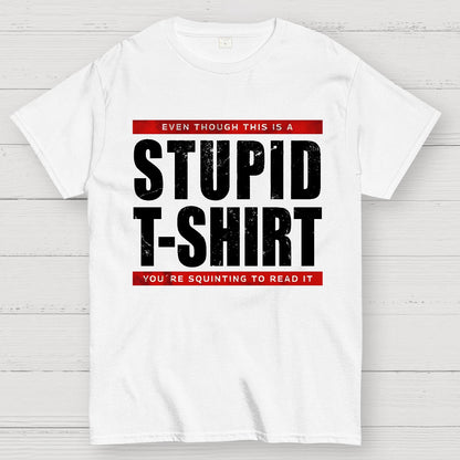 STUPID T-SHIRT Geek T-Shirt