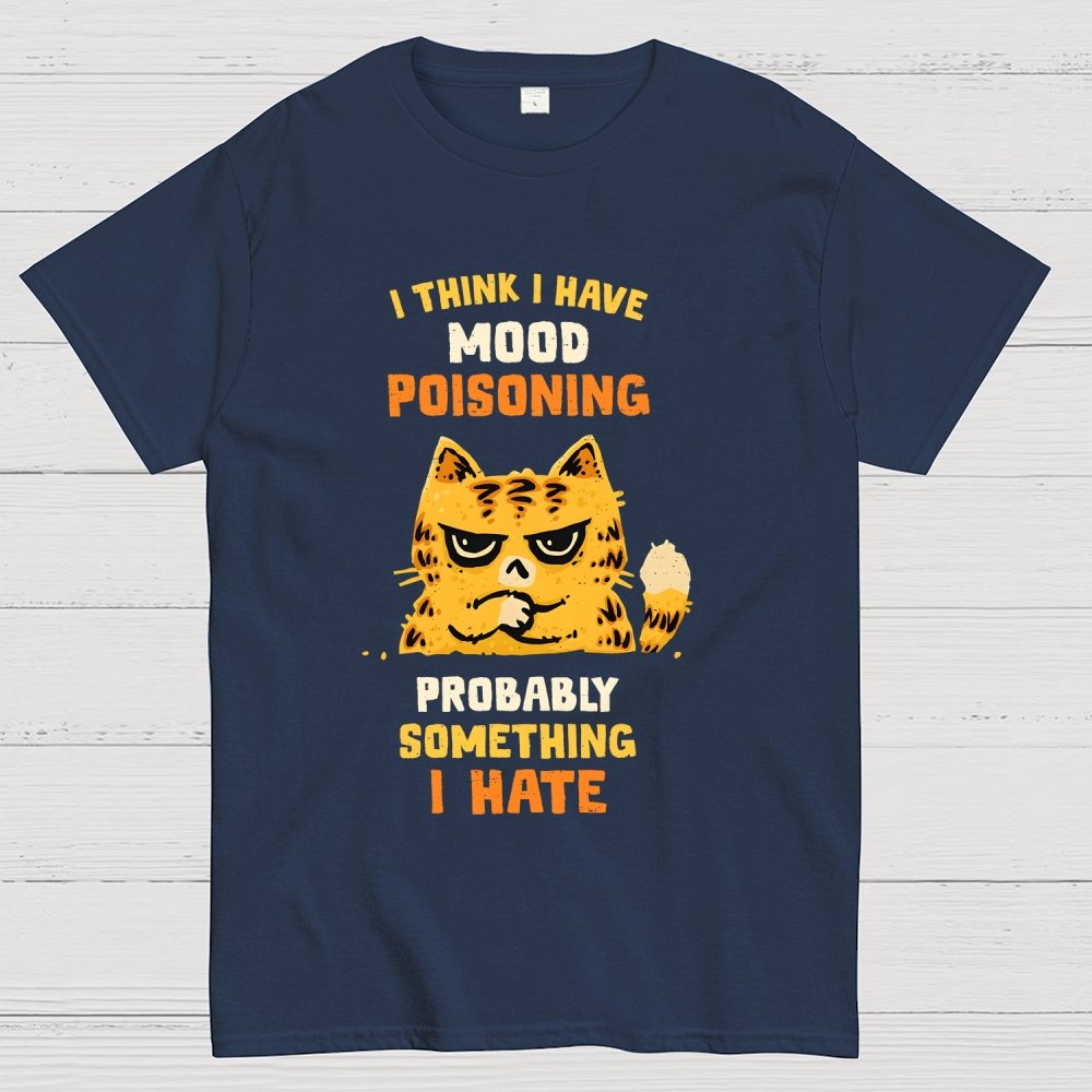 A Bad Case Of Mood Poisoning Geek T-Shirt