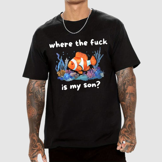 Where The F*ck Is My Son Geek T-Shirt