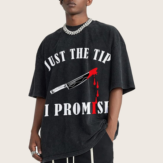Just The Tip I Promise Funny Bloody Halloween Vintage Distressed T-shirt