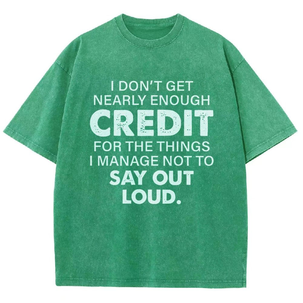 I Don't Get Nearly Enough Credit  Vintage Distressed T-shirt