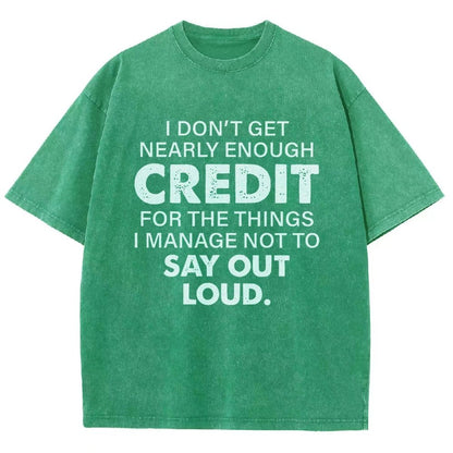 I Don't Get Nearly Enough Credit  Vintage Distressed T-shirt
