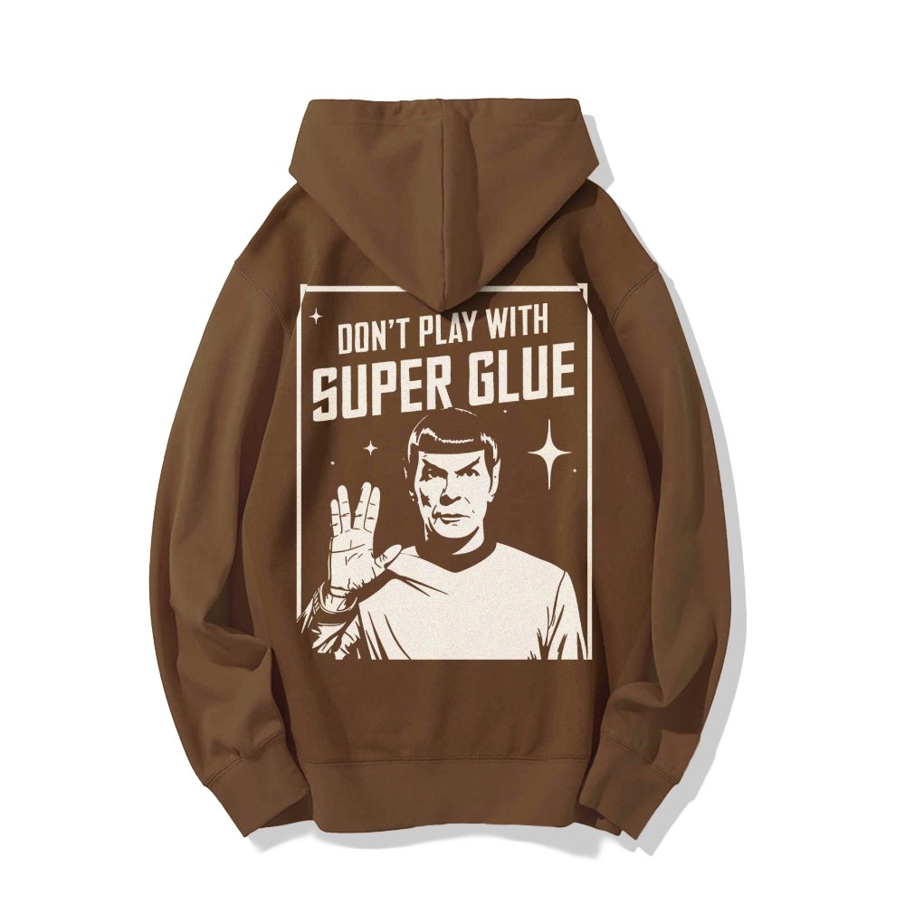 Don't Play With Superglue Printed Back Unisex Cotton Hoodie