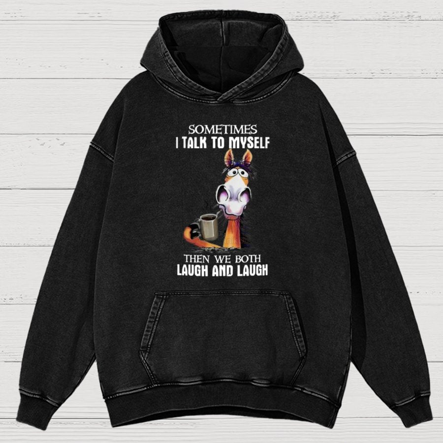 I Talk To Myself Then We Both Laugh And Laugh Canvas Vintage Distressed Hoodie