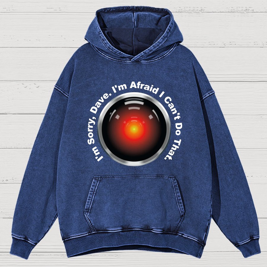 HAL Sorry Dave Quote  I‘m Afraid I Can't Do That Vintage Distressed Hoodie