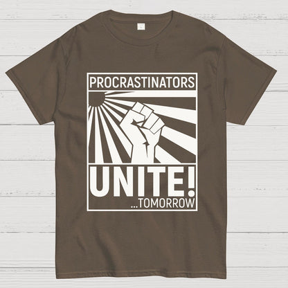 Procrastinators Unite! Geek T-Shirt